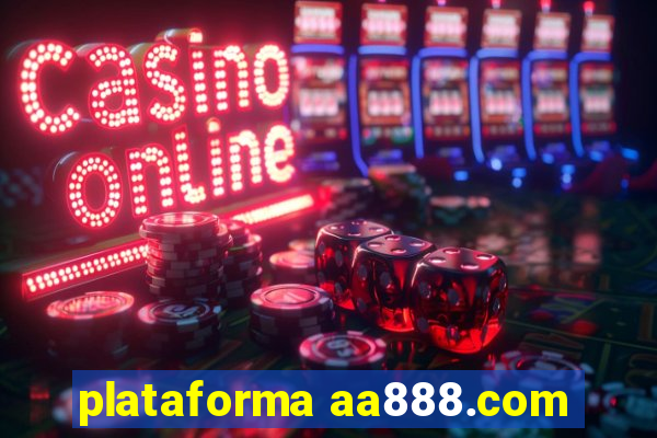 plataforma aa888.com